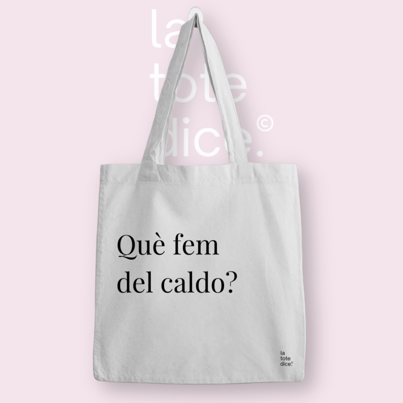 bolsa de tela con frase què fem del caldo?